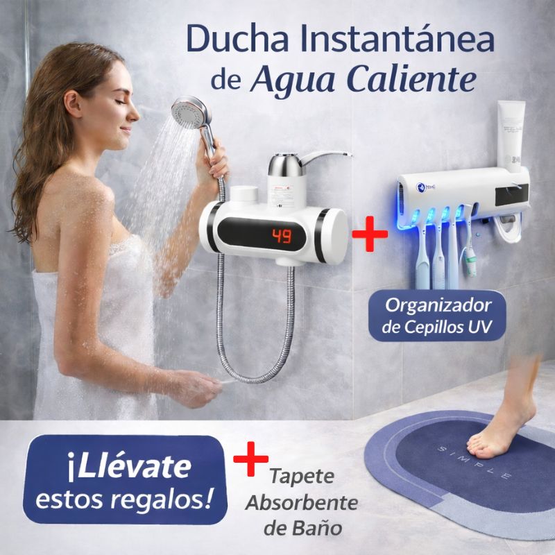 Ducha de Agua Caliente al instante + Tapete Absorbente de Baño + Esterilizador de Cepillos
